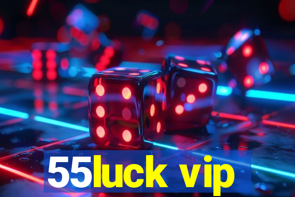 55luck vip